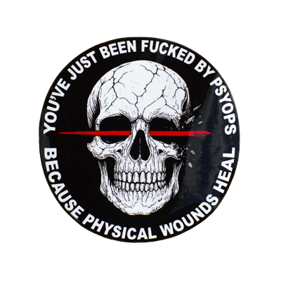 You've Just Been Fucked By PsyOps Sticker